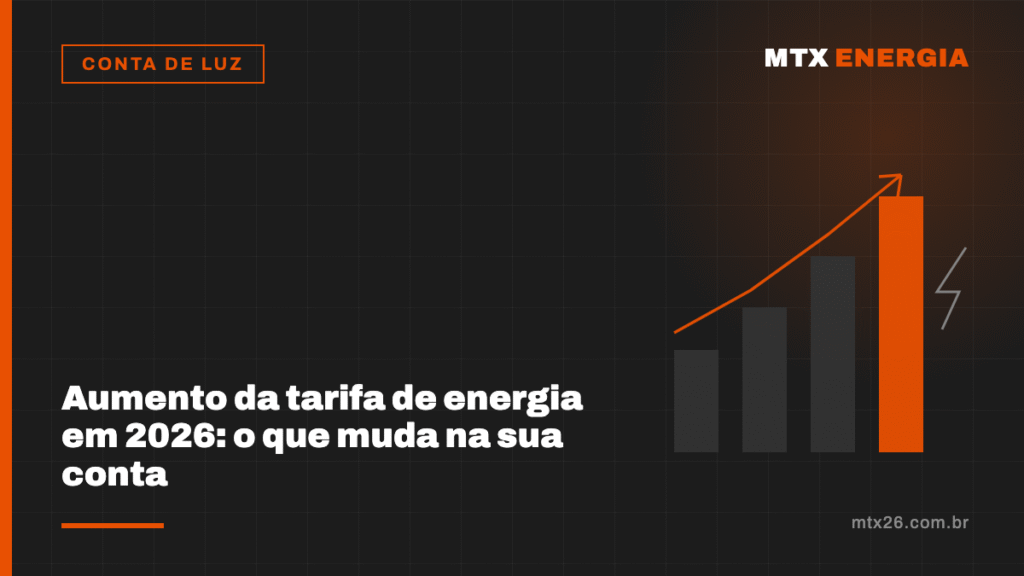 Aumento da tarifa de energia em 2026: o que muda na sua conta