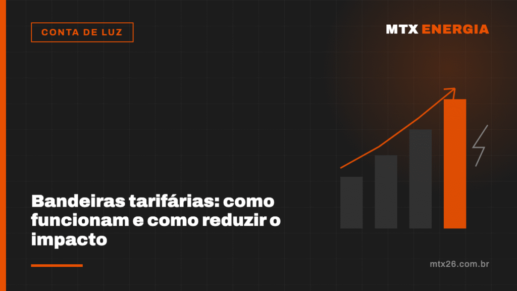 Bandeiras tarifárias: como funcionam e como reduzir o impacto