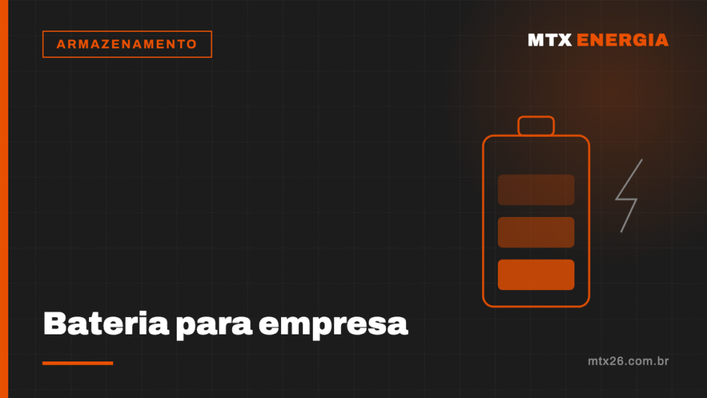 Bateria para empresa: quando o armazenamento de energia compensa