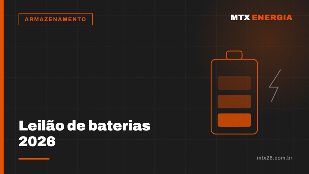 Leilão de baterias 2026: o que o LRCAP muda para o mercado de energia