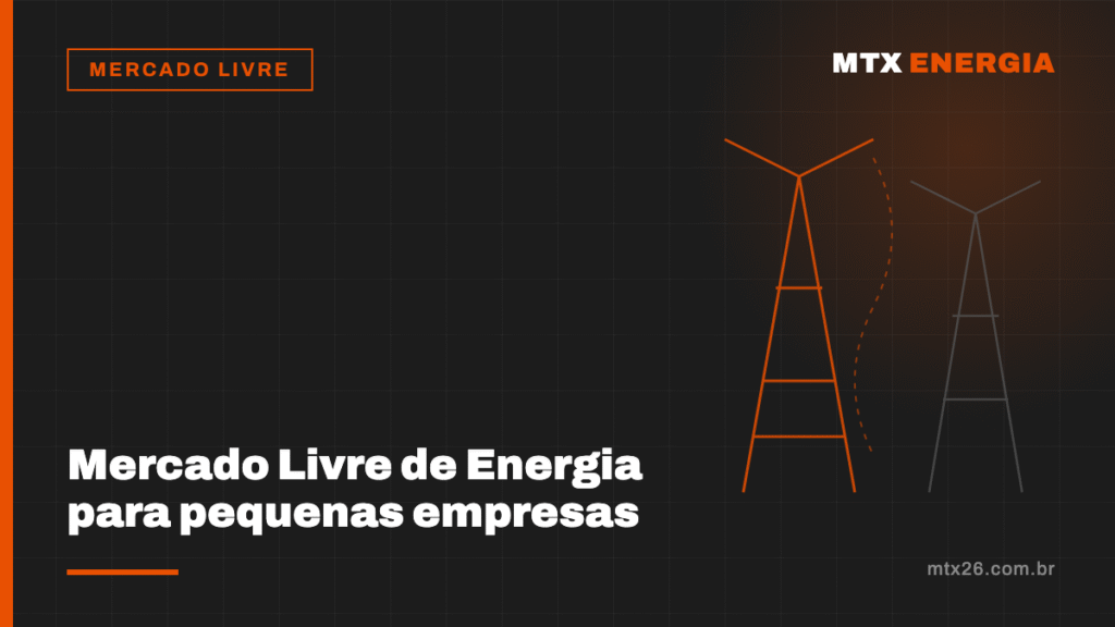 Mercado Livre de Energia para pequenas empresas: o que muda com a Lei 15.269