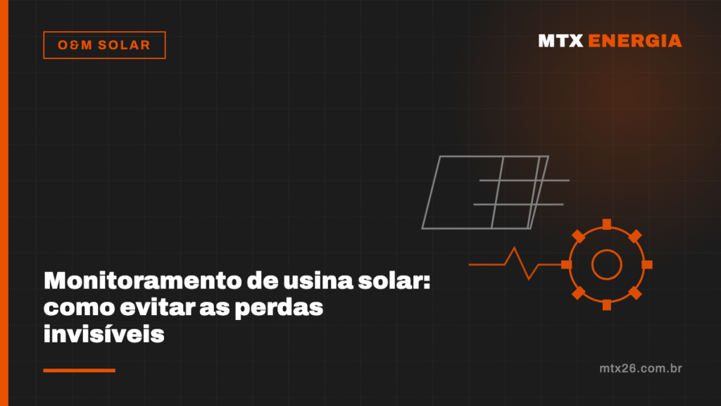 Monitoramento de usina solar: como evitar as perdas invisíveis